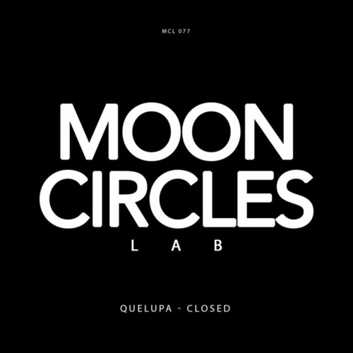 Quelupa - Closed Ep [MCL077]